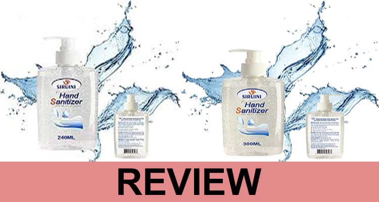 Siruini Hand Sanitizer Review [July] – Is It Effective?