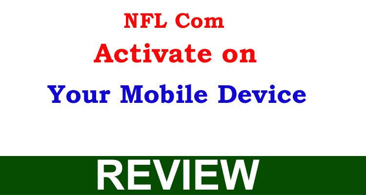Nfl Com Activate On Your Mobile Device 2020