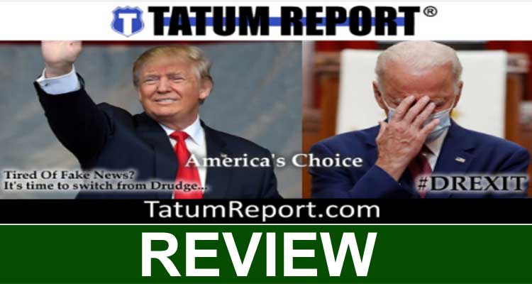 Tatumreport.com Reviews (Sep 2020) – News Redefined!