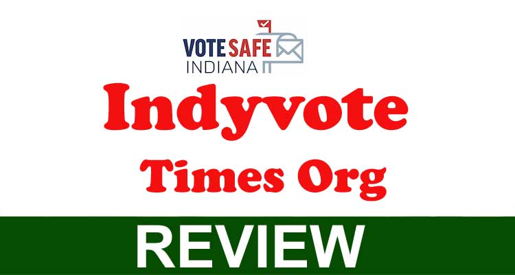 Indyvote Times Org (Nov 2020) Get the Estimated Time.