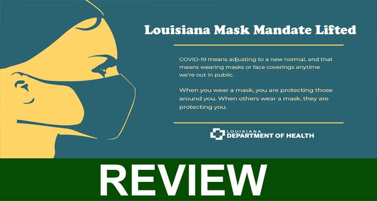 Louisiana Mask Mandate Lifted (Oct) Some News About It!