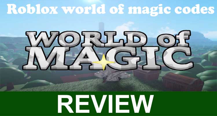 Roblox World of Magic Codes [Nov] All The Details Here!