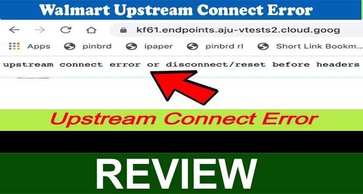 Walmart Upstream Connect Error (Oct) What Is This Error?