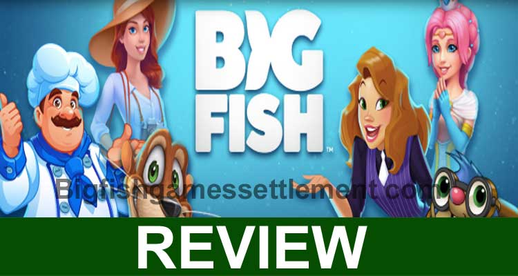 Bigfishgamessettlement com (Nov) Some Details About It!