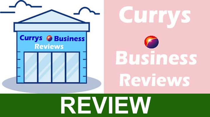 Currys Business Reviews (Nov 2020) Some Facts About it.