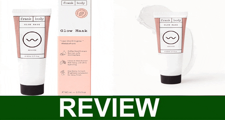Frank Body Glow Mask Reviews (Dec) First Read Then Buy!