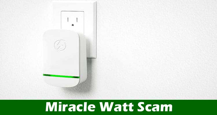 Miracle Watt Scam [50% OFF] Is It Real-Check The Post!