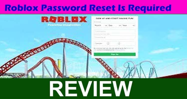 Roblox Password Reset Is Required [Dec] How Do I Reset?