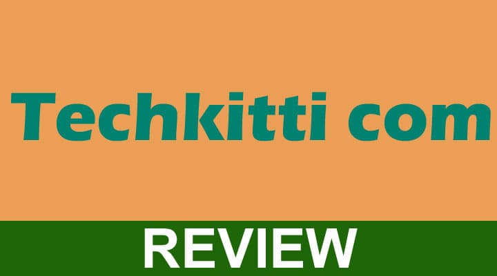 Techkitti Com (Jan 2021) Know More About these Blogs!