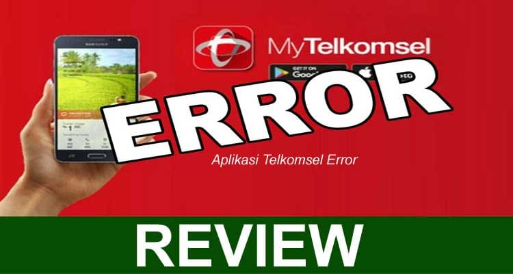 Aplikasi Telkomsel Error (Jan) Details About This Error!