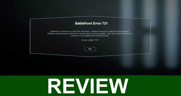 Battlefront Error 721 (Jan) How To Fix This Error?