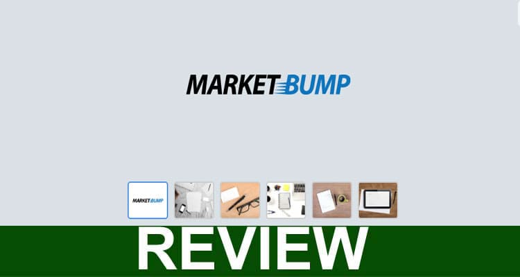 Market Bump Reviews {Jan 2021} Read Complete Details!