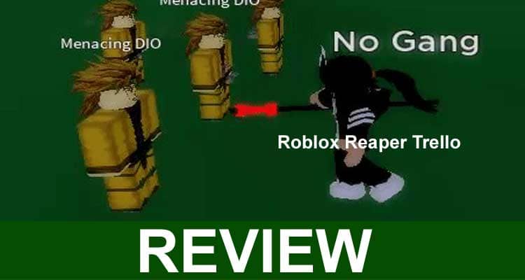 Roblox Reaper Trello (Jan) Get The Information Here!