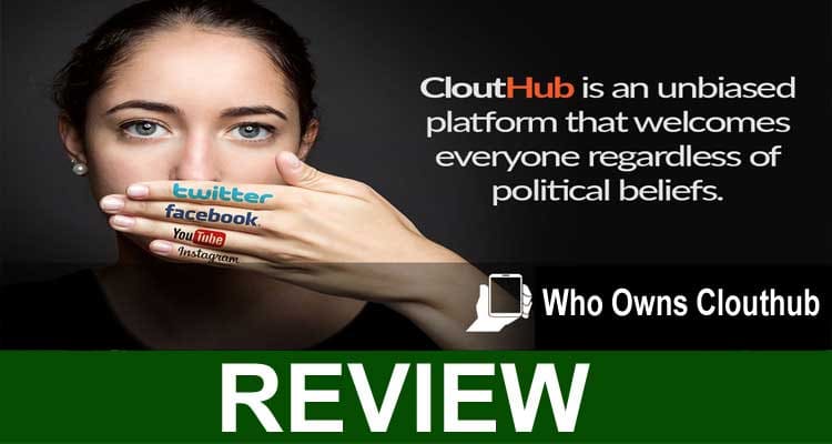 Who Owns Clouthub {Jan 2021} Know All Facts Of The App!