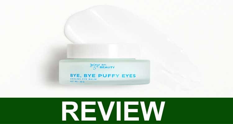Glow on 5th Puffy Eyes Reviews {Feb 2021} Safe Product!