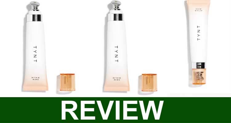 Tynt Dew Balm Reviews {Feb 2021} Read And Decide To Buy!
