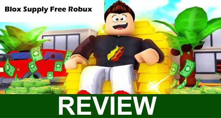 Blox Supply Free Robux {Mar} Get Full Information