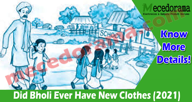 Did Bholi Ever Have New Clothes (July) Complete Story!