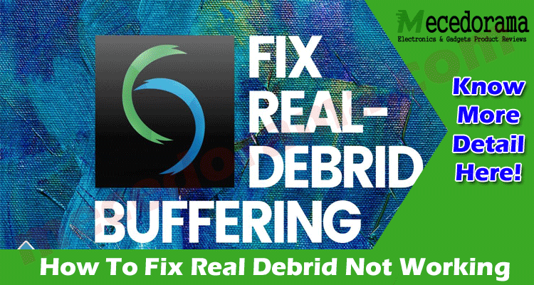 Get Solution How To Fix Real Debrid Not Working