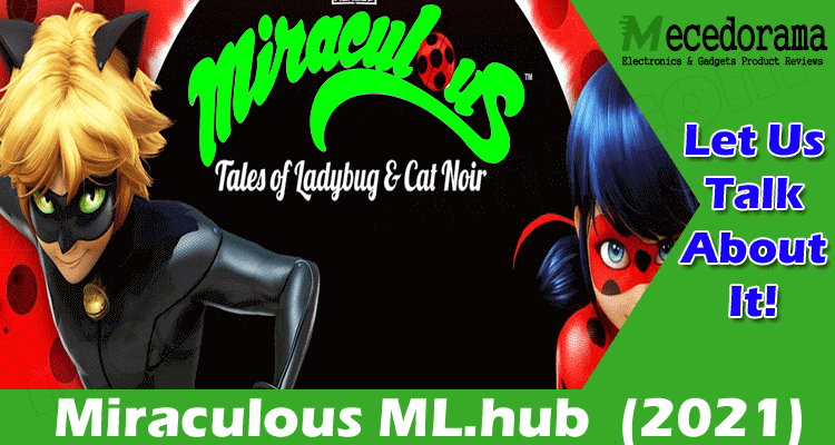 Miraculous ML.hub {Aug} Get Information About Show!