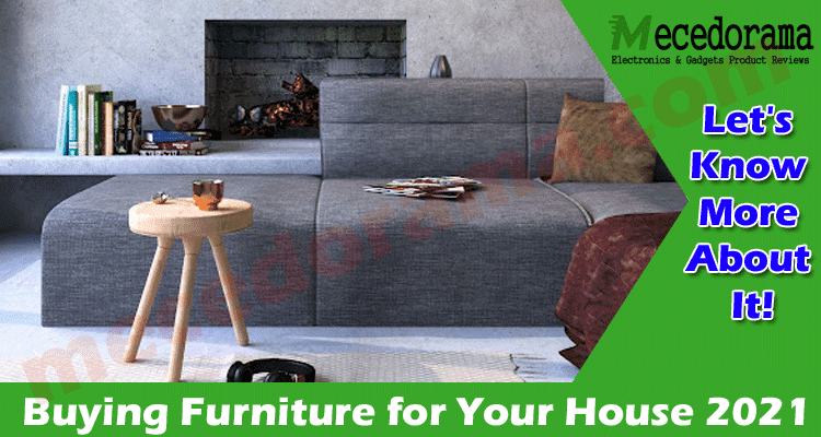 10 Things to Consider Before Buying Furniture for Your House