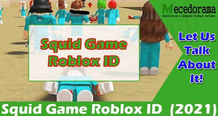 Squid Game Roblox ID {Sep 2021} Game Zone Information!