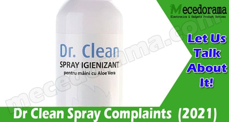 Dr Clean Spray Complaints (Oct 2021) Read The Fact Here!