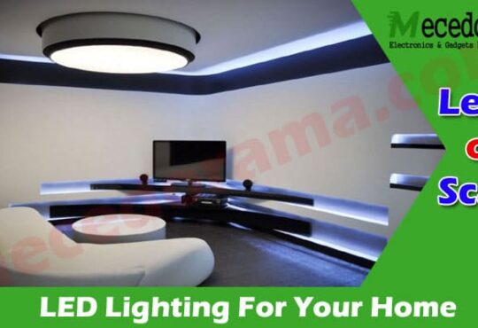 LED Lighting For Your Home Online Reviews