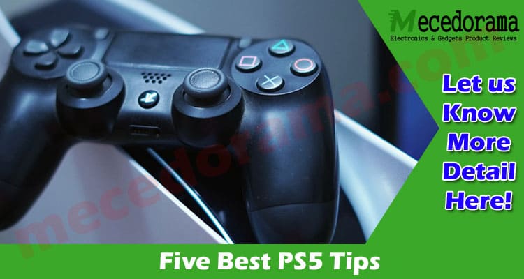 Top Five Best PS5 Tips
