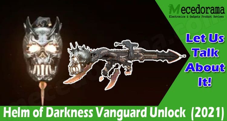 Latest News Helm of Darkness Vanguard Unlock