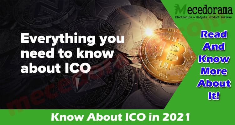 You Need to Know About ICO in 2021