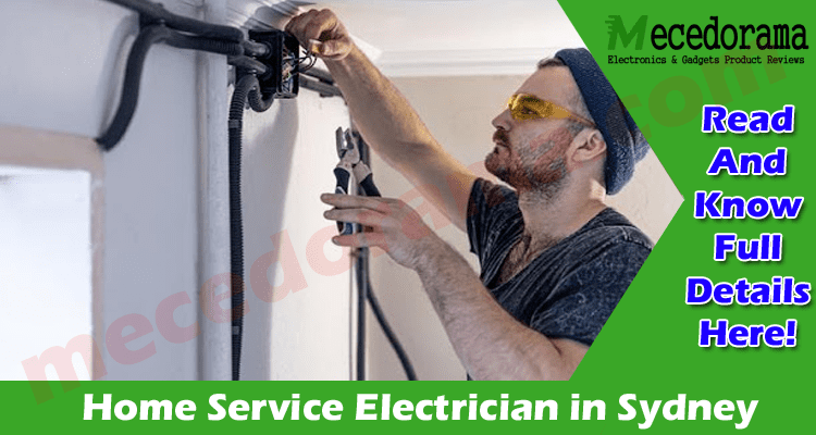 Choosing A Home Service Electrician in Sydney