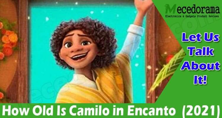 How Old Is Camilo in Encanto {Jan 2022} Entertainment!