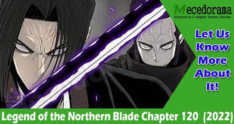Legend of the Northern Blade Chapter 120 {Feb 2022} See!