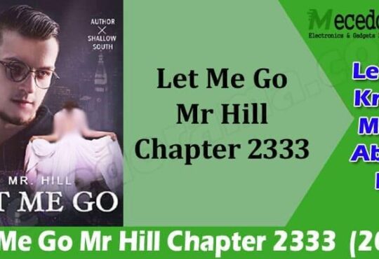 Latest News Let Me Go Mr Hill Chapter 2333