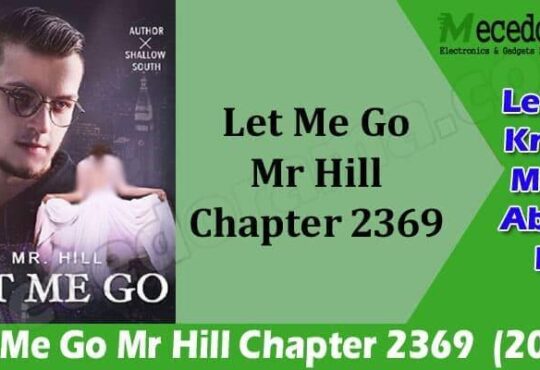 Latest News Let Me Go Mr Hill Chapter 2369