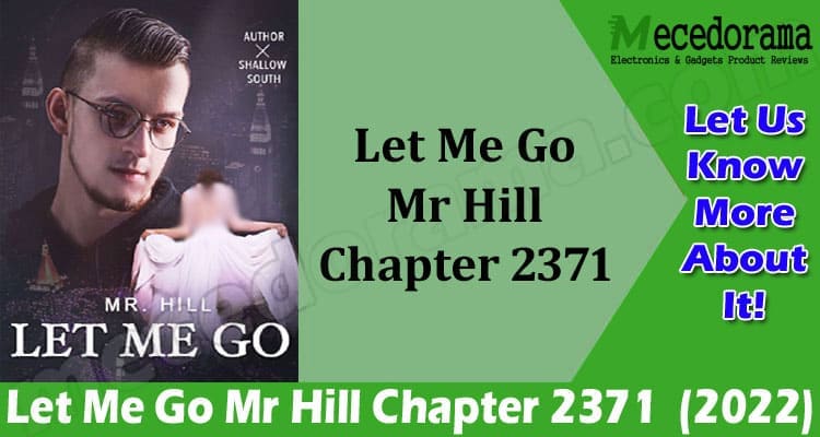 Latest News Let Me Go Mr Hill Chapter 2371