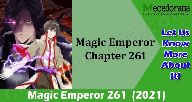 Magic Emperor 261 (Feb) Get Updates About The Chapter!