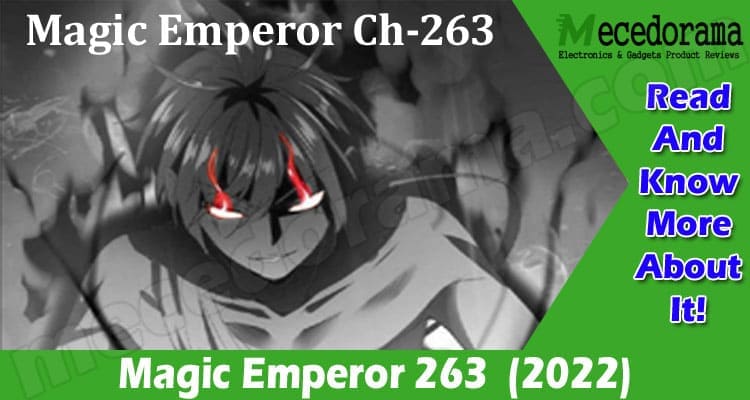 Magic Emperor 263 {Feb} Explore When Will It  Release!