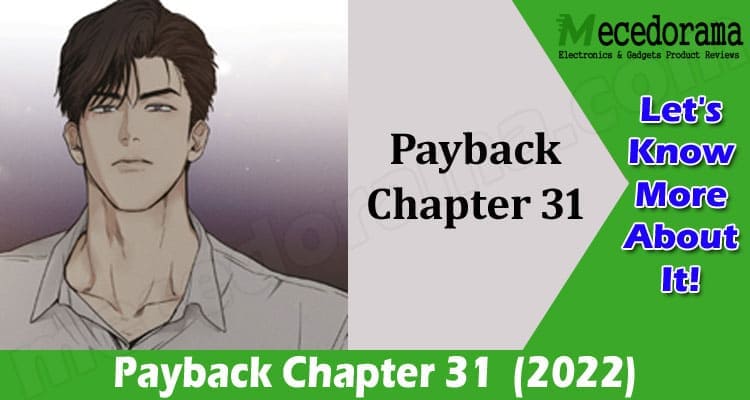Payback Chapter 31 (Feb 2022) Read About The Chapter!