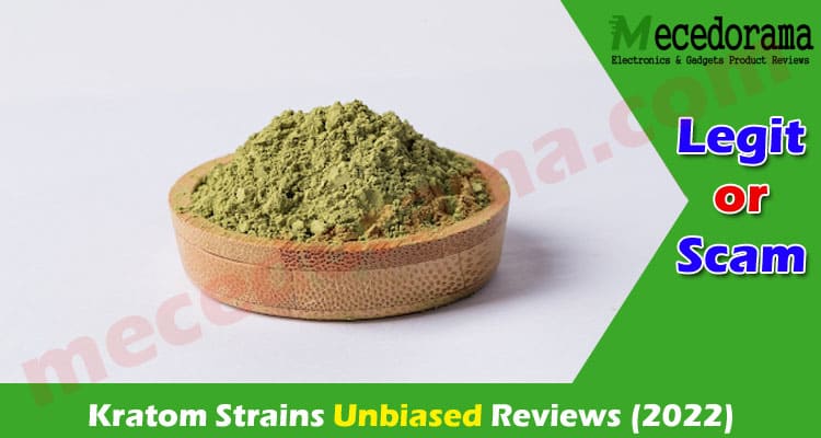 Check Out The 6 Best Kratom Strains Of 2022