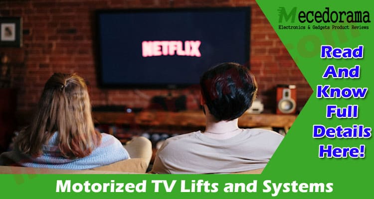A Simple Guide to Motorized TV Lifts and Systems