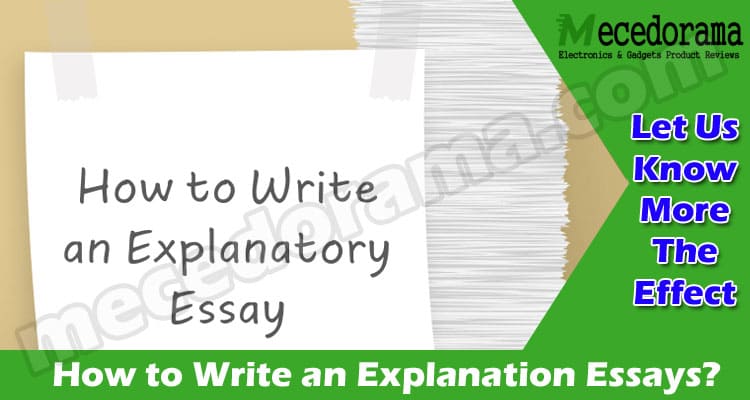 Complete Guide to Write an Explanation Essays