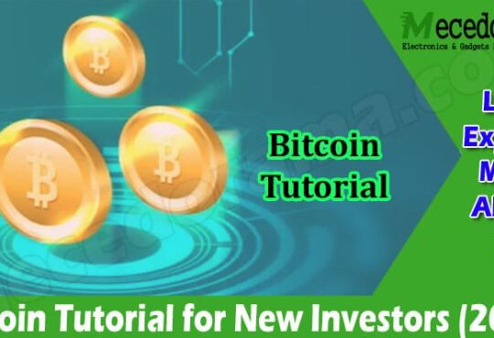 Complete Information Bitcoin Tutorial for New Investors