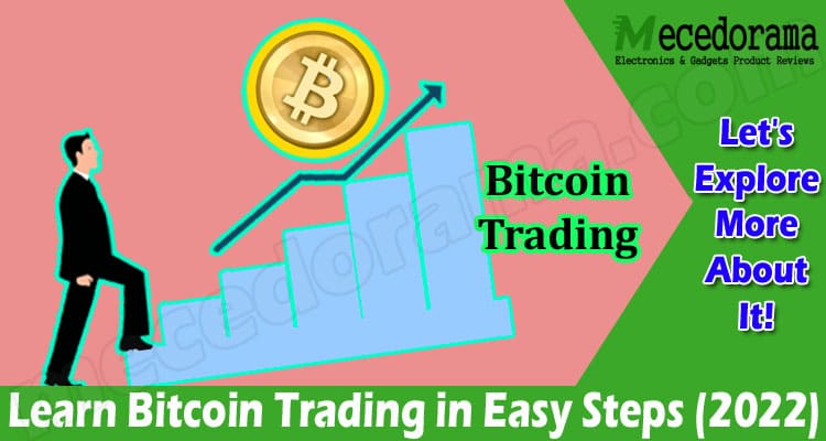 How to Easy Learn Bitcoin Trading in Easy Steps