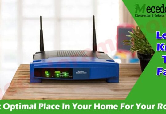 Latest News Most Optimal Place In Your Home For Your Router