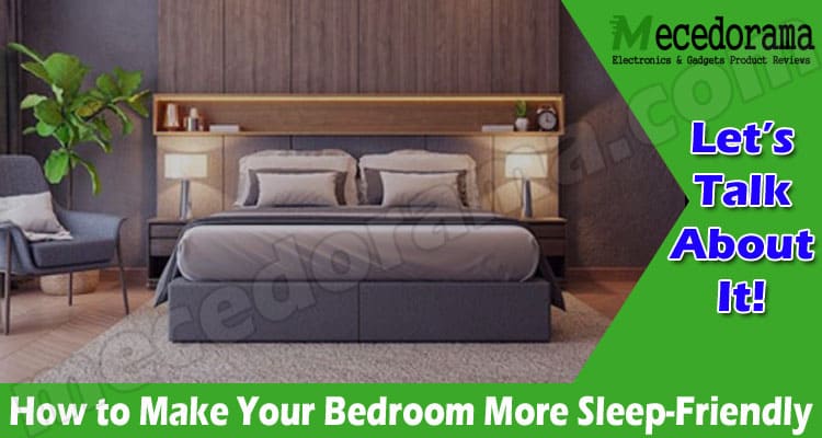 How to Make Your Bedroom More Sleep Friendly