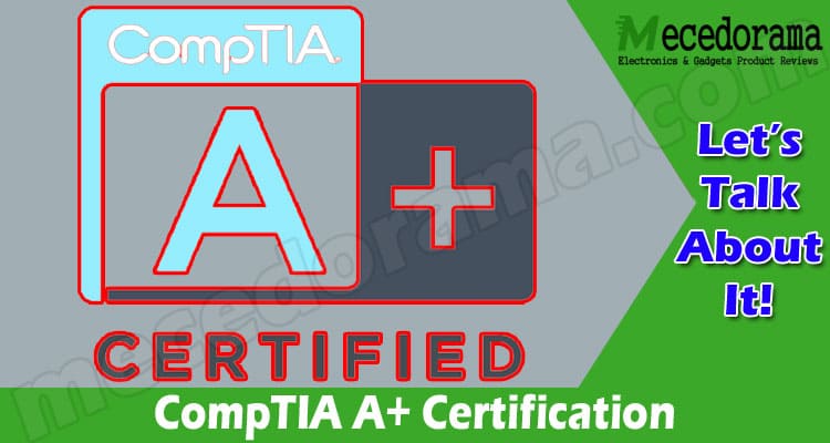 Latest News CompTIA A+ Certification