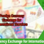 Latest News Foreign Currency Exchange for International Travelers