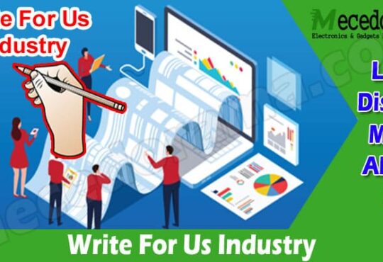 Latest News Write For Us Industry